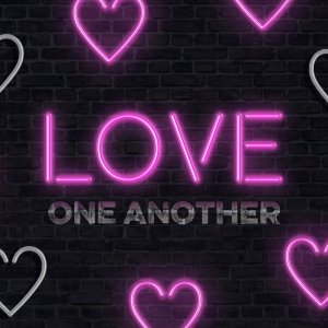 Love+One+Another+-+Neon+-+1900x1900+-+TITLE